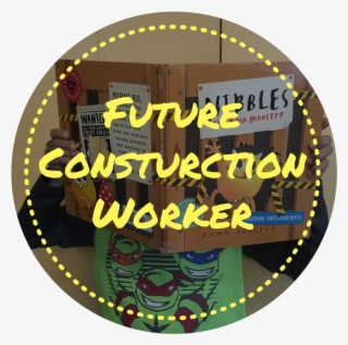 Future Construction Worker - Label