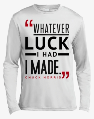 "luck" Chuck Norris Quote Long Sleeve Moisture Wicking - Long-sleeved T-shirt