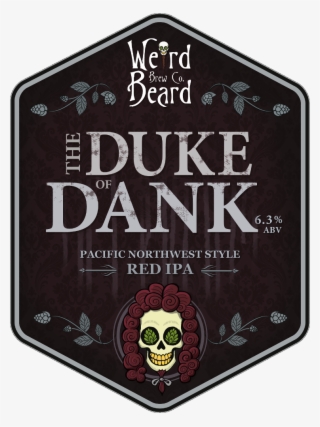 Duke Of Dank - Weird Beard Brewery