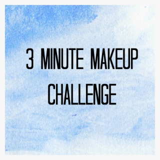 The 3 Minute Makeup Challenge - Fresche Legacy