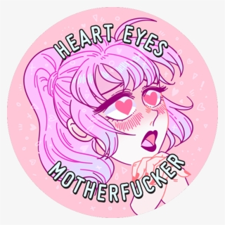 Heart Eyes Motherfucker Badge - Circle