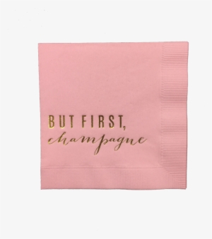 But First, Champagne Pink Party Napkins - Paper