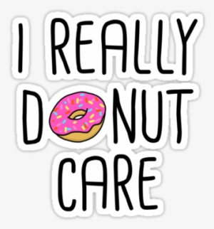 I Donut Care Tumblr - Doughnut