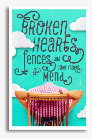 Broken Hearts Fences And Other Things To Mend