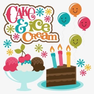 Happy Birthday Clipart Scrapbook - Birthday Cake And Ice Cream Clipart