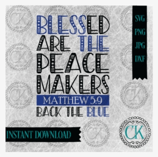 Blessed Are The Peacemakers, Svg,law Enforcement Svg, - Cash
