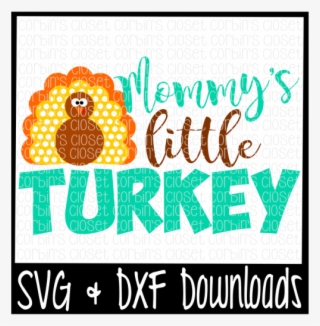Free Mommy's Little Turkey Cutting File Crafter File - Illustration