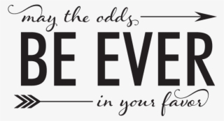 The Hunger Games Quote - Calligraphy