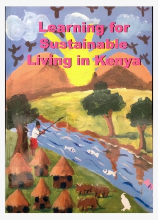 Learning For Sustainable Living In Kenya - Poster