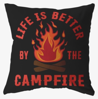 "life Is Better By The Campfire" Pillow Camperville - Cushion