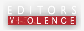Editors Violence