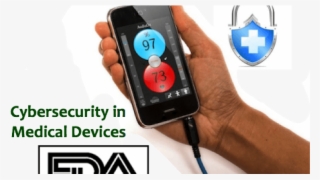 Fda Draft Guidance For Cybersecurity In Medical Devices - Cyber Security Medical Device
