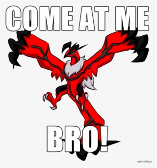 Yveltal Come At Me Bro - Pokémon