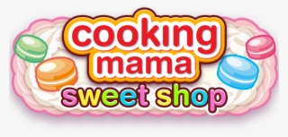 Cookingmama Logo-105 - - Cooking Mama Sweet Shop Logo Png
