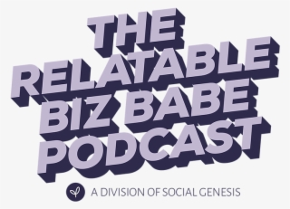The Relatable Biz Babe Podcast Logo - Calligraphy