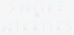 A Unique Experience Only At - Magicians Smoke And Mirrors