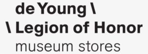 De Young & Legion Of Honor Museum Stores - Museum