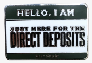 Direct Deposits Name Tag Pin *2nd Chance Pins Read - Label