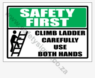 Safety First Climb Ladder Sign - Parallel