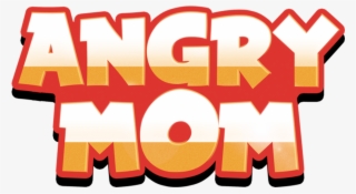 Angry Mom - Poster