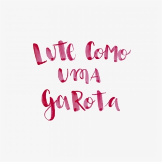 Lute Como Uma Garota Ii - Lute Como Uma Garota