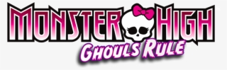 Ghouls Rule - Monster High