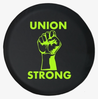 Labor Power Fist Uaw Trades Offroad Jeep Rv Camper - Union Strong T Shirt