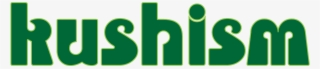 Kushism Dispensary Kushism Dispensary