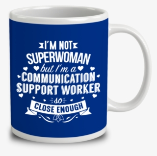 I'm Not Superwoman But I'm A Communication Support - Mug