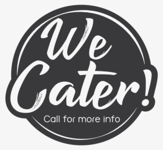 Interested In Us Catering Your Party Or Event Call - We Cater Png