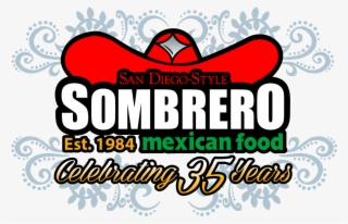 Sombrero Mexican Food Is Celebrating 35 Years Of Representing - Sombreros Mexican Food
