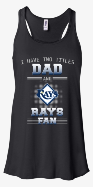 I Have Two Titles Dad And Tampa Bay Rays Fan T Shirts - Gilmore Girls Ugly Sweater