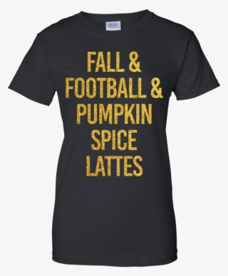 Fall And Football And Pumpkin Spice Lattes Funny Ladies' - Senior Shirts For Parents