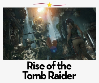 Rise Of The Tomb Raider Does Much Of What Its Predecessor - Rise Of The Tomb Raider But