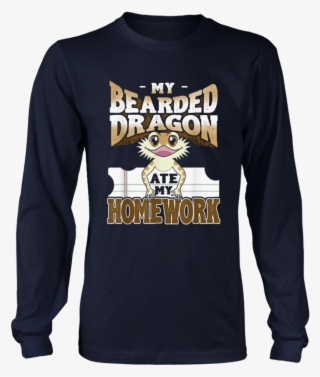 My Bearded Dragon Ate My Homework Shirt Cute Beardie - Sweatshirt