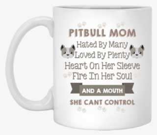 "pitbull Mom Hated By Many Loved By Plenty - Coffee Cup