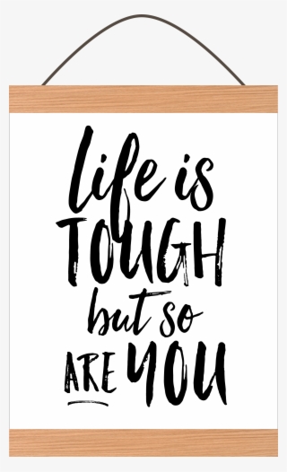 Bec Platt Designs Banner - Life Is Tough But So Are You Canvas Banner