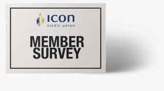 We Want To Ensure We Are Doing Our Absolute Best To - Icon Credit Union
