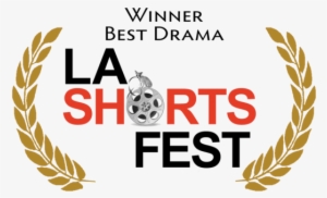 La Shorts Fest Best Drama - Film Festival