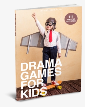 Every Drama Game And Article On Our Blog In A Printable - Drama Games For Kids
