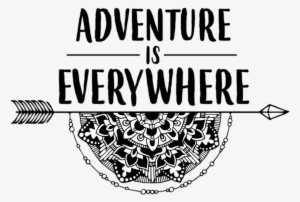 Quotes Sayings Adventure Mandala Arrows Png Cute Sayings