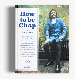How To Be Chap Dandy Dandyism Gestalten Book - Chap