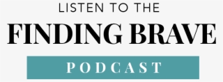 Finding Brave Podcast Header - Parallel