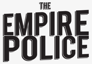 The Empire Police Logo [outlined Lockup] - Fête De La Musique