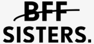 #bff #sister #bestfriends #mejoresamigas - Graphics