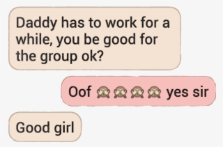 #daddy #ddlg #text #kink #textpost #textbubble #kik - Human Action