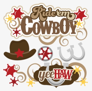 Ride 'em Cowboy Svg Files For Scrapbooking Cowboy Svg - Ride Em Cowboy Png