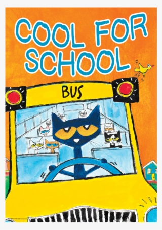 Tcr 63931 Pete The Cat Cool For School Positive Poster - Pete The Cat The Wheels On The Bus