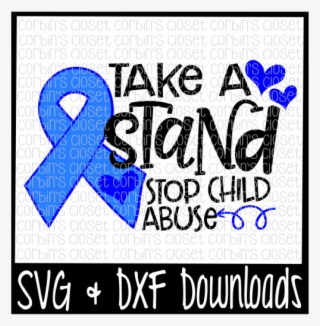 Free Child Abuse Awareness Svg * Take A Stand Stop - Poster