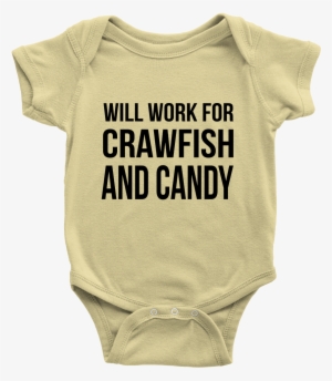 Will Work For Crawfish And Candy Onesie - Rock What I Got Onesie